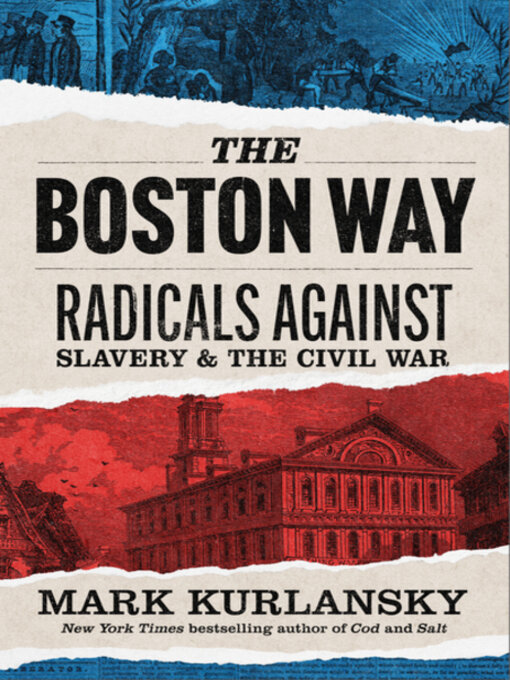 Title details for The Boston Way by Mark Kurlansky - Available